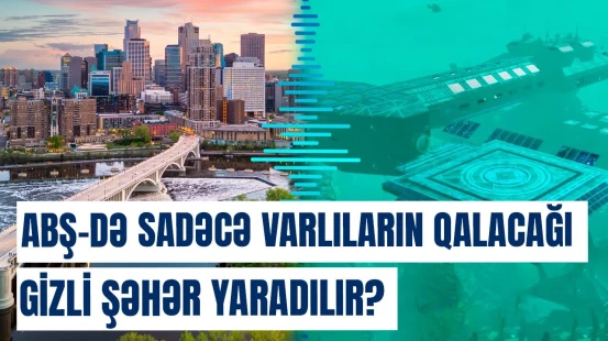 Okeanın altındakı bazalara trilyonlar xərcləndi | Yeraltı sığınacaqların əsas məqsədi