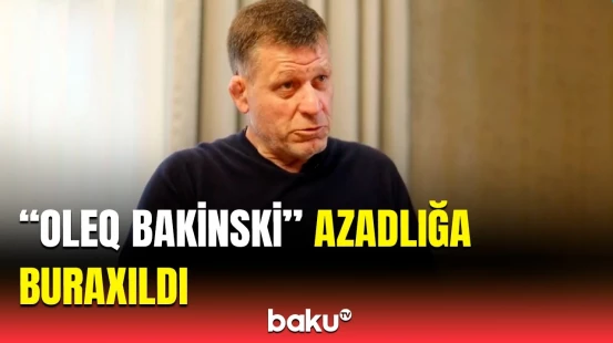 Ukraynalı kriminal avtoritet Oleqin növbəti məhkəməsi keçirildi | Detallar açıqlandı