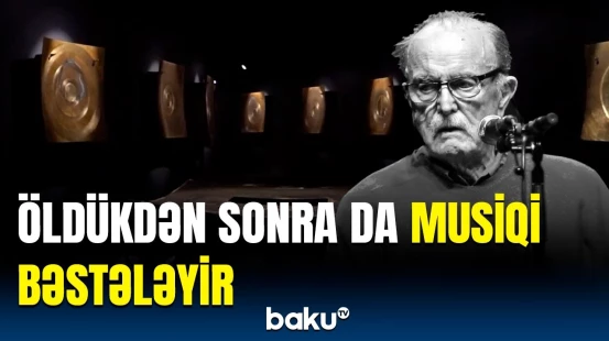 Qeyri-adi hadisə musiqisevərləri mat qoydu | Bu bəstəkar ölüb, amma...