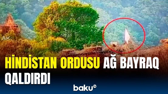 Hindistan ordusu Kəşmirdə nəzarət xəttində ağ bayraq qaldırdı