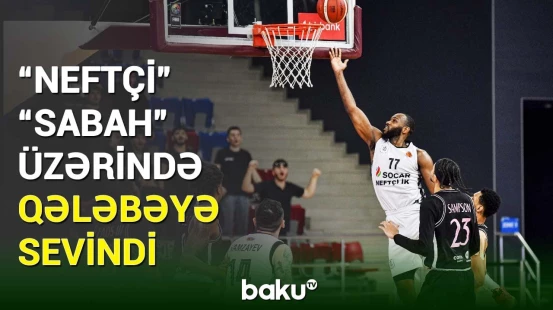 Azərbaycan Basketbol Liqasında “Neftçi”-“Sabah” final super seriyasının 3-cü oyunu baş tutub