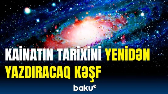 Qeyri-adi qalaktikalar aşkarlandı | Elm dünyasını heyrətləndirən kəşf
