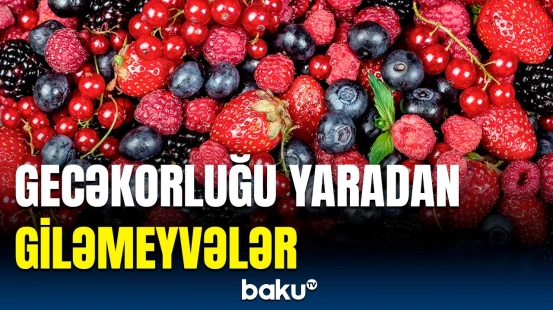 Giləmeyvələrin orqanizmə ziyanları açıqlandı | Həkimlərdən vacib xəbərdarlıq