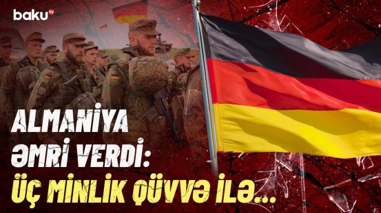 Almaniya onlara qarşı "savaş"ı başlatdı | Sərhəddə nələr baş verir?