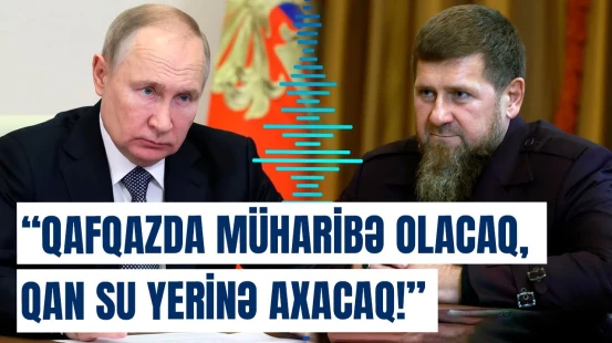 Kadırov Putini aldatdı? | Rusiya lideri onun taleyi barədə elə bir qərar verəcək ki...