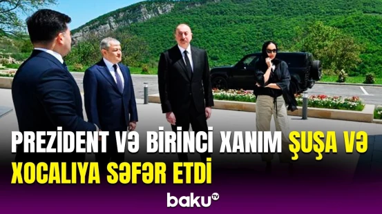 İlham Əliyev və Mehriban Əliyeva Şuşada təməlqoyma mərasimində iştirak ediblər