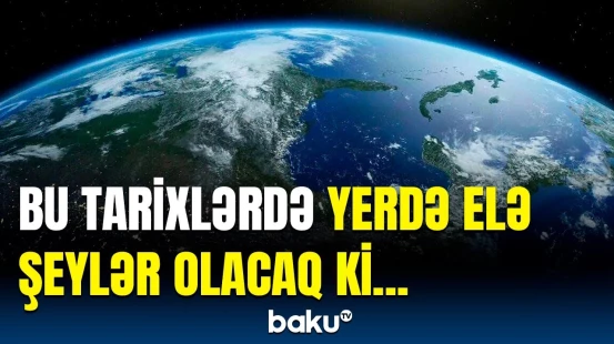 300 ildən bir təkrarlanan hadisə | Yer bu dövrə geri qayıdır?
