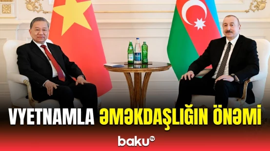 Azərbaycan və Vyetnam arasında imzalanan sənədlərin perspektivləri | “Bu, çox ciddi sənəddir”