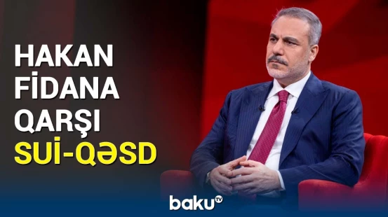 Türkiyənin xarici işlər naziri sui-qəsdə məruz qalmasından danışdı