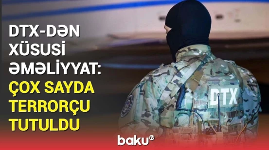 Azərbaycana gətirilən terrorçularla bağlı təcili məlumat | Əməliyyatın detalları