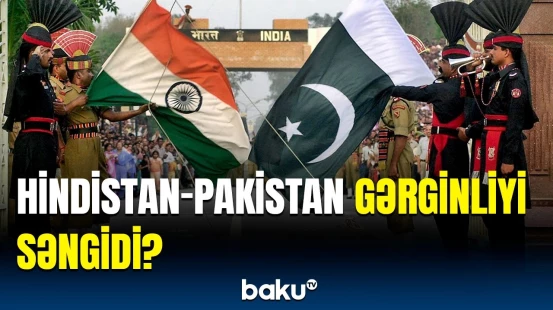 Hindistan və Pakistan atəşkəsə əməl edəcək? - Pakistanlı politoloq Baku TV-yə danışdı