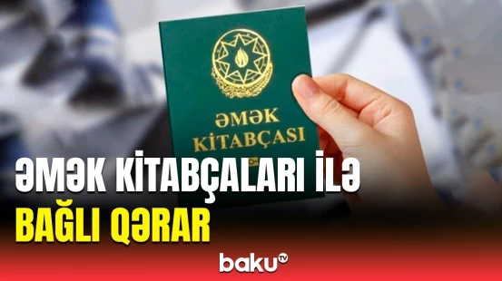 Bu şəxslərə kitabçasız müqavilə bağlana bilər | Əli Əsədov qaydaları təsdiqlədi