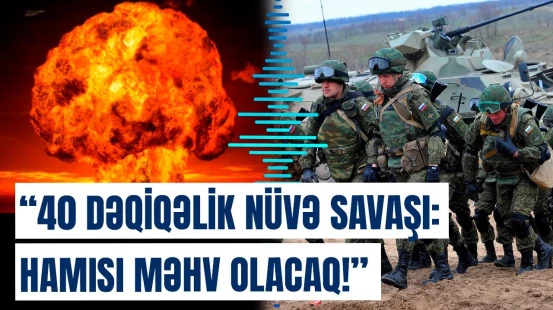 Rusiya bu ölkə ilə nüvə müharibəsinə başlayır? - Sensasiya yaradan xəbər