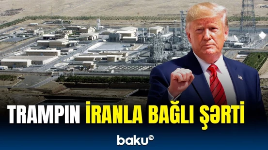 İran nüvə silahından imtina etsə, nə baş verəcək? | Ağ Evin lideri şərtini açıqladı