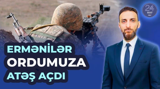 Atəşkəsi yenidən pozan Ermənistan Ordusunun niyyəti nədir?