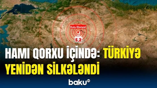 Konyadakı dəhşətli zəlzələ Ankarada da hiss olundu | Dağıntılar baş verib?