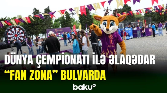 Dünya çempionatı ilə əlaqədar Dənizkənarı Bulvarda "Fan Zona" təşkil olunub