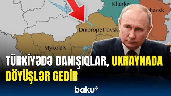 Rusiya Ukraynanın bu əraziləri ilə bağlı hücuma keçdi | Əməliyyatların detalları açıqlandı