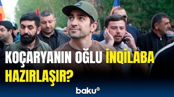 Paşinyana qarşı qızışdırılanlar kimlərdir? | Ermənistanda ara yenə qarışır