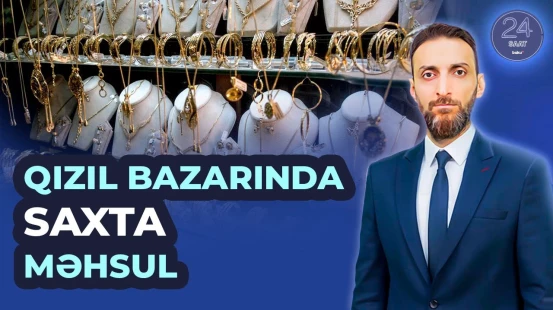 Zərgərlik bazarlarında saxta qızıl məhsulları satılır?