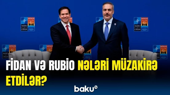 Hakan Fidan və Rubio arasında qeyri-rəsmi görüş | Detallar açıqlandı