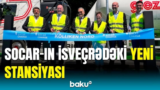 Elektrikli yük avtomobilləri üçün... | SOCAR İsveçrədə yeni stansiya açdı