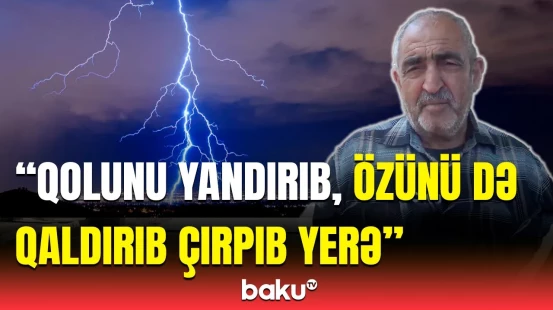 Heç vaxt belə şey olmamışdı... | Biləsuvarda bədbəxt hadisənin təfərrüatı