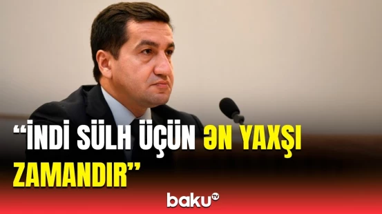 Hikmət Hacıyev Tehran Dialoq Forumunda Azərbaycan-Ermənistan münasibətlərindən danışdı