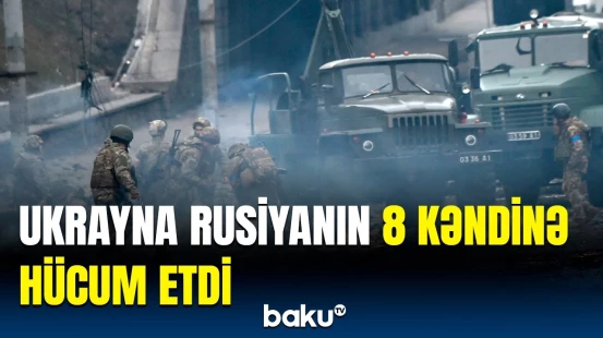 Ukrayna Rusiyanın Belqorod vilayətinə zərbələr endirdi