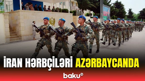 Azərbaycan və İran hərbçilərinin birgə təliminin açılış mərasimi keçirildi