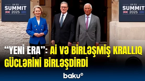 Avropa İttifaqı və Birləşmiş Krallıq arasında mühüm razılaşmalar | Detallar açıqlandı