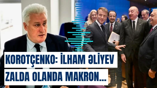 Qərbdə hörmət edilən liderdir... | Korotçenko İlham Əliyevin Albaniyaya səfərindən danışdı