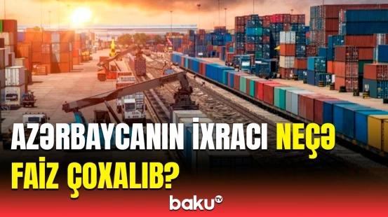 Ölkənin xarici ticarət dövriyyəsinin statistikası | Rəqəmlər açıqlandı