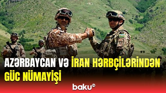 Azərbaycan və İran hərbçilərinin döyüş hazırlığı | “Araz-2025” yekunlaşdı