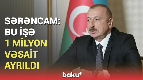 Prezident İlham Əliyev mühüm sərəncam imzaladı