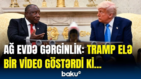 Kütləvi qətllər planlaşdırılır? | Trampla Cənubi Afrika lideri arasında gərgin mübahisə