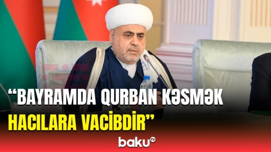 Qurban kəsməyə imkanı olmayanlar... | Allahşükür Paşazadədən mühüm açıqlama