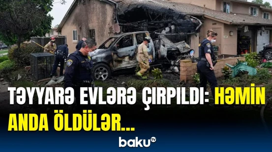 ABŞ-də faciəvi təyyarə qəzasının səbəbi | 100 nəfər...