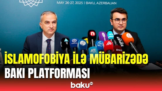 Beynəlxalq tədbirdə nələr müzakirə ediləcək? | Təşkilata qatılacaqların siyahısı