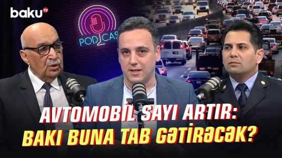 Bakıda hərəkəti iflic edən səbəblər | Gömrük tariflərində dəyişiklik olacaq? | NECƏ OLMALIDIR?