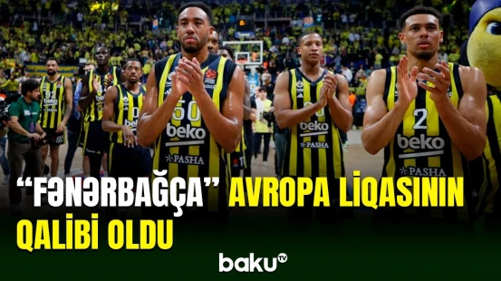 "Fənərbağça" "Monako"nu məğlub edərək basketbol üzrə Avropa Liqasını qazandı