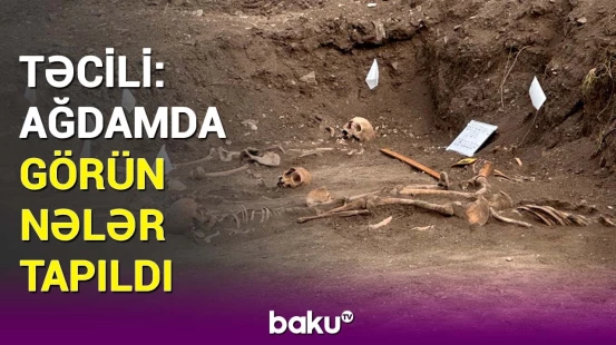 Ağdamda tapılanlara görə araşdırma başladı | Baş Prokurorluqdan vacib məlumat