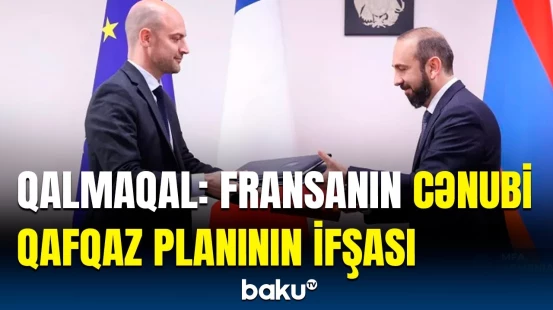 "Gorus planı"nın pərdəarxası | Fransa regionu necə bir-birinə qatmaq istəyir?