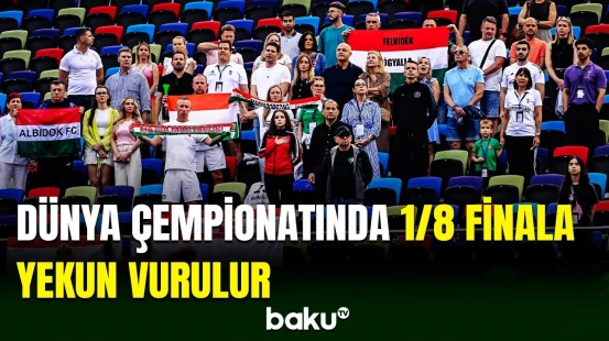 Bakıda təşkil olunan minifutbol üzrə dünya çempionatının 1/8 final mərhələsinə yekun vurulacaq