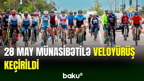 Bakıda Müstəqillik Gününə həsr olunmuş veloyürüş keçirilib