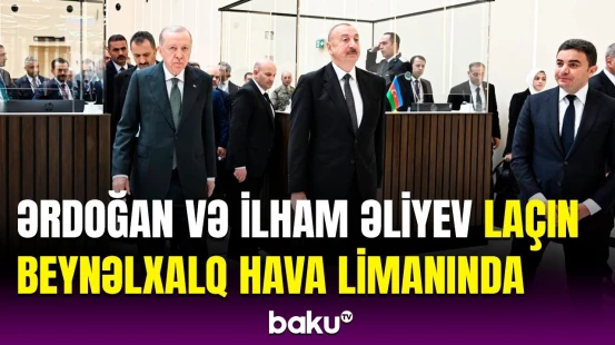 Azərbaycan və Türkiyə liderləri Laçında Beynəlxalq Hava Limanındakı yaradılan şəraitlə tanış oldular