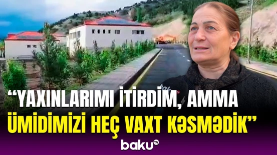 Laçın həsrəti ilə ölənlərimiz çox oldu | Bəylik kəndinə qayıdan sakinlər danışdı