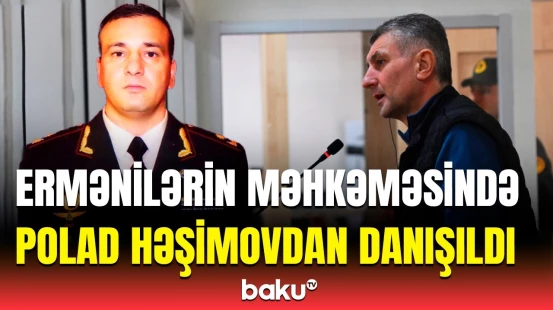 ”Şəhidlərimizi təxliyə edərkən ermənilər bizi atəşə tutdu” | Məhkəmədə daha nələr üzə çıxdı?