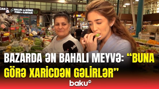 Bazarda qiymətlər necədir? - “Bunu şəkər xəstələri də yeyir ki...”