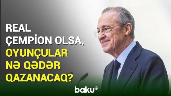 Florentino Perez komandanın mundialdakı qalibiyyəti üçün oyunçulara yüksək məbləğdə pul ödəyəcək